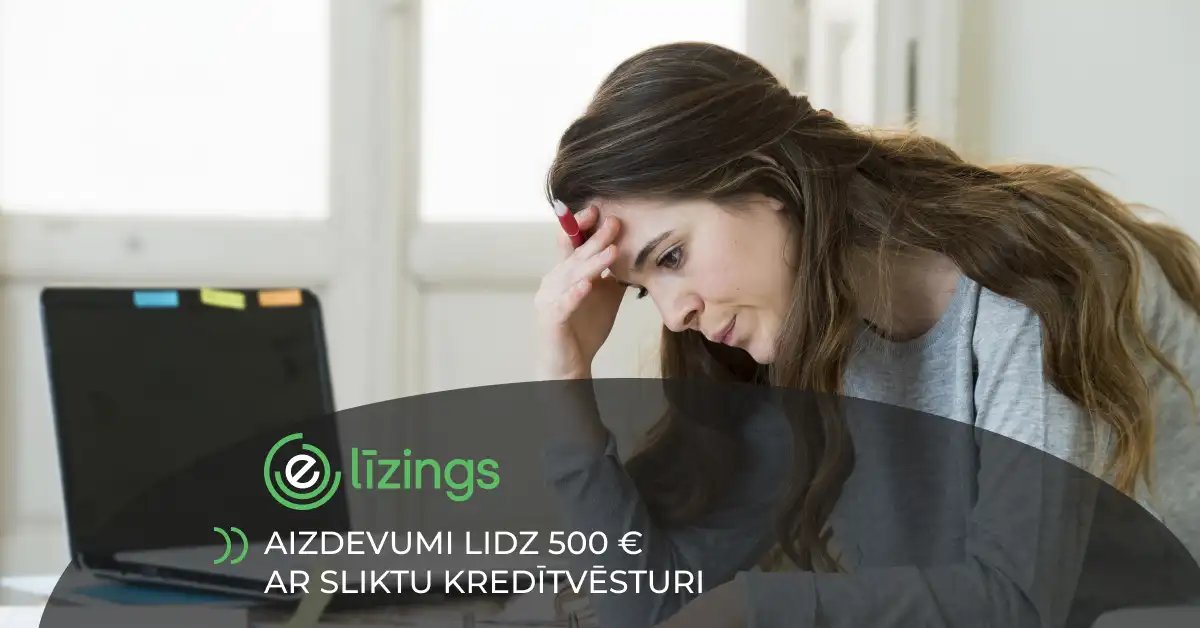 Aizdevumi līdz 500 € ar sliktu kredītvēsturi
